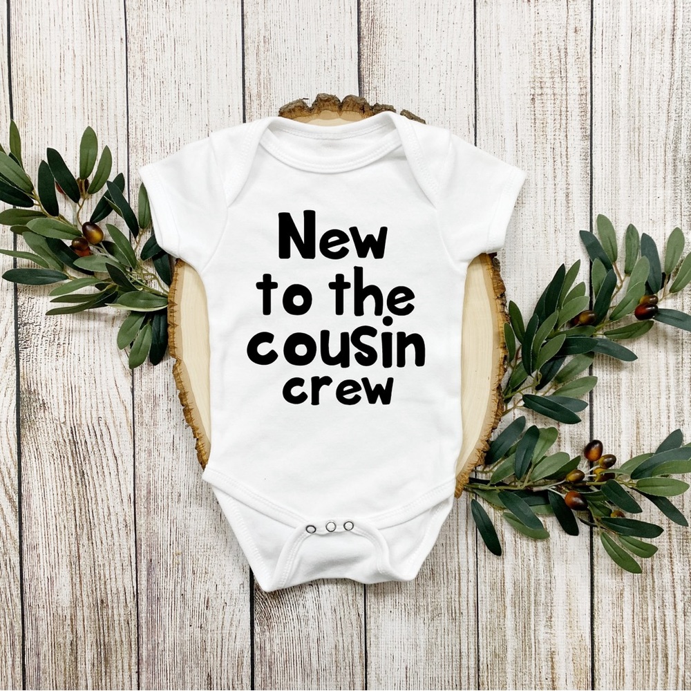 New To The Cousin Crew Baby Onesie